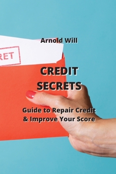 Paperback Credit Secrets: Guide to Repair Credit & Improve Your Score Book