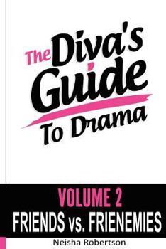 Paperback The Diva's Guide To Drama Volume 2 Friends vs. FRIENEMIES Book