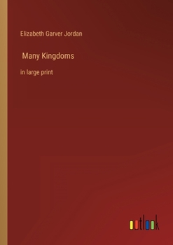 Paperback Many Kingdoms: in large print Book