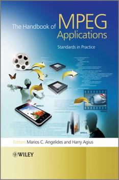 Hardcover The Handbook of MPEG Applications: Standards in Practice Book