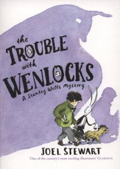 Trouble with Wenlocks (Stanley Wells Mystery) - Book #1 of the Stanley Wells