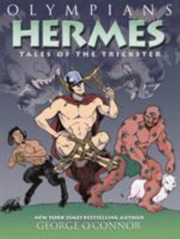 Olympians: Hermes: Tales of the Trickster - Book #10 of the Olympians