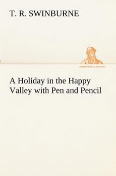 A Holiday in the Happy Valley with Pen and Pencil