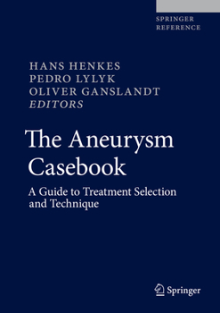 Hardcover The Aneurysm Casebook: A Guide to Treatment Selection and Technique Book