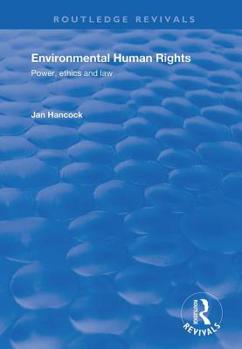 Hardcover Environmental Human Rights: Power, Ethics and Law Book