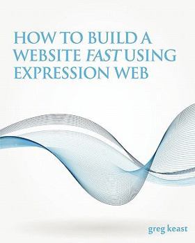 Paperback How To Build A Website Fast Using Expression Web Book