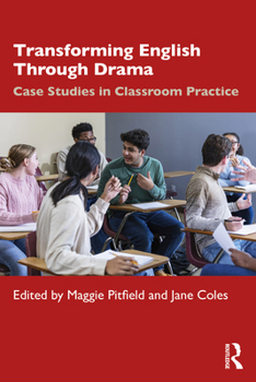 Paperback Transforming English Through Drama: Case Studies in Classroom Practice Book