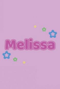 Melissa: Vornamen Notizbuch für Frauen und Mädchen - Notizbuch, Notizheft oder Schreibheft für Schule, Uni, Beruf, Job oder Einschulung mit Blümchen - ... - Format 6x9 ca. DIN A5 (German Edition)