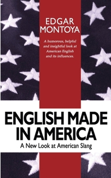English Made in America : A Guide Through Everyday American English