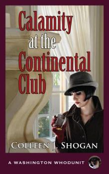 Calamity at the Continental Club - Book #3 of the Washington Whodunit