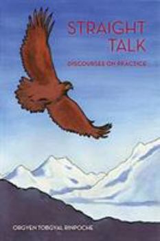 Paperback Straight Talk: Discourses by Orgyen Topgyal Rinpoche Book