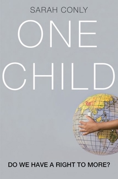 Hardcover One Child: Do We Have a Right to More? Book