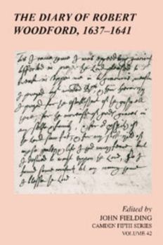The Diary of Robert Woodford, 1637 1641