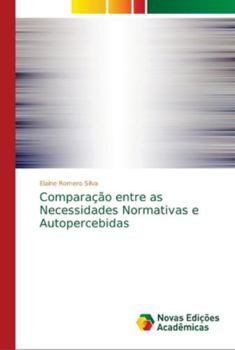 Paperback Comparação entre as Necessidades Normativas e Autopercebidas [Portuguese] Book
