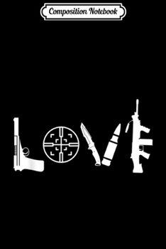 Composition Notebook: LOVE Pro Gun 2nd Amendment  Journal/Notebook Blank Lined Ruled 6x9 100 Pages