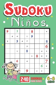 Paperback Sudoku Niños 6 Años: 240 Sudokus Para Niños 6-8 Años Con Soluciones [Spanish] Book