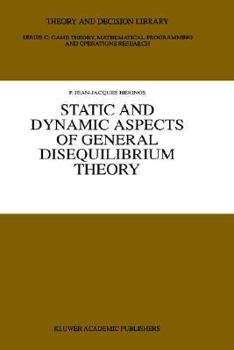 Hardcover Static and Dynamic Aspects of General Disequilibrium Theory Book