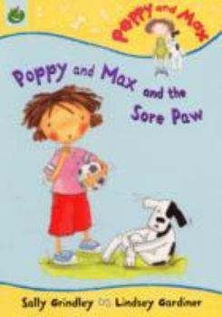Poppy and Max and the Sore Paw - Book  of the Poppy And Max