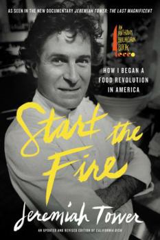 Paperback Start the Fire: How I Began a Food Revolution in America Book