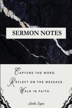 Paperback Sermon Notes: Capture the Word. Reflect on the Message. Walk in Faith. Book