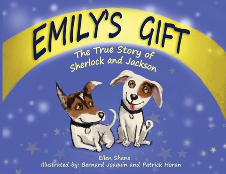 Paperback Emily's Gift: The True Story of Sherlock and Jackson Book