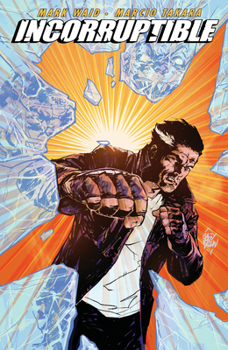 Incorruptible, Vol. 5 - Book #5 of the Incorruptible