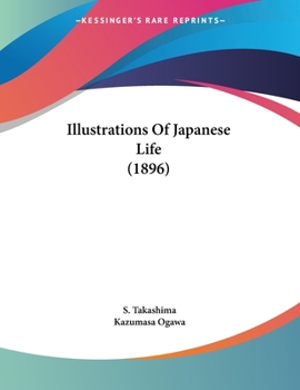 Paperback Illustrations Of Japanese Life (1896) Book