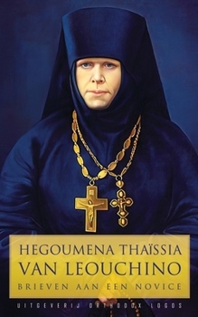 Paperback Hegoumena Thaïssia van Leouchino: Brieven aan een Novice [Dutch] Book