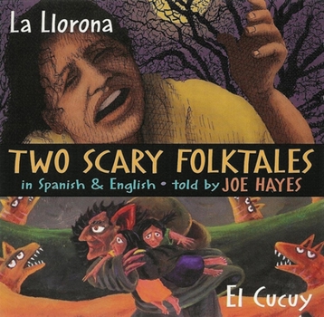 Two Scary Folktales: La Llorona/ El Cucuy