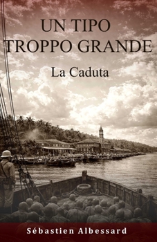 UN TIPO TROPPO GRANDE — La Caduta (Italian Edition)