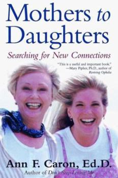 Paperback Mothers to Daughters: Searching for New Connections Book