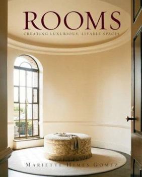 Hardcover Rooms: Creating Luxurious, Livable Spaces Book