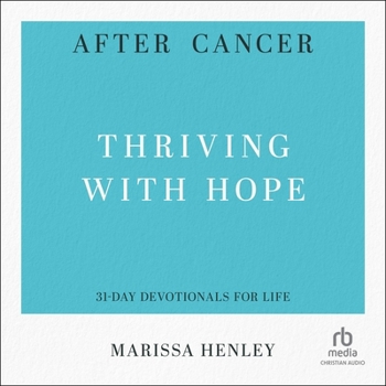 MP3 CD After Cancer: Thriving with Hope Book