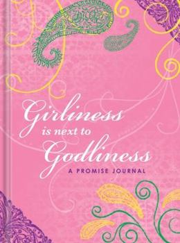 Girliness Is Next to Godliness: A Promise Journal