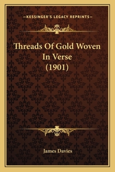 Paperback Threads Of Gold Woven In Verse (1901) Book