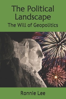 Paperback The Political Landscape: The Will of Geopolitics Book