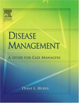 Hardcover Disease Management: A Guide for Case Managers Book