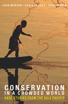 Paperback Conservation in a Crowded World: Case Studies from the Asia-Pacific Book