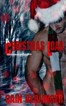 Paperback A Christmas Load: Christmas Collection Book
