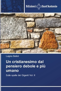 Paperback Un cristianesimo dal pensiero debole e più umano [Italian] Book