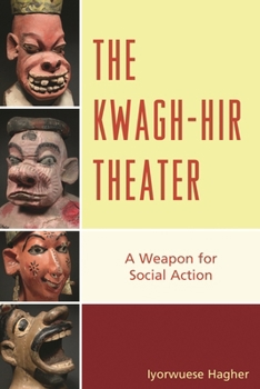 Paperback Kwagh-hir Theater: A Weapon for Social Action Book