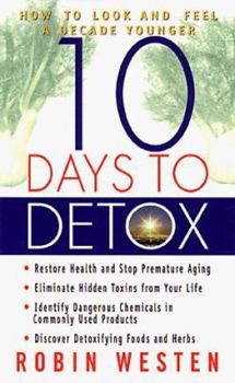 Mass Market Paperback Ten Days to Detox: How to Look and Feel a Decade Younger Book