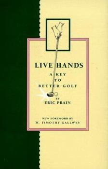 Hardcover Live Hands: A Key to Better Golf Book