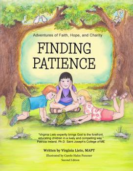 Adventures of Faith, Hope, and Charity: Finding Patience