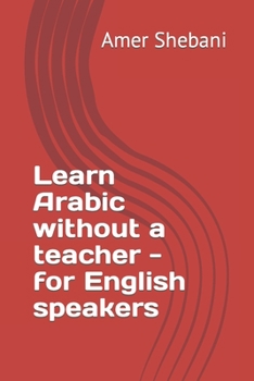 Paperback Learn Arabic without a teacher - for English speakers Book