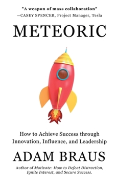 Paperback Meteoric: How to Achieve Success through Innovation, Influence, and Leadership Book
