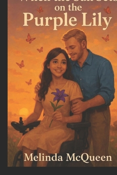 Hardcover When the Sun Sets on the Purple Lily A Novel (Book 3) (A Trail of Words series) Book
