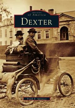 Dexter - Book  of the Images of America: Maine