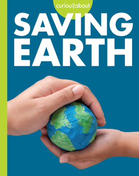 Hardcover Curious about Saving Earth Book