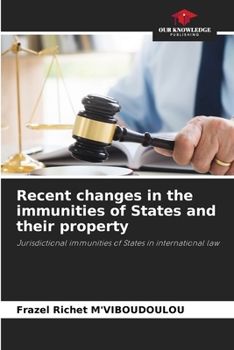 Paperback Recent changes in the immunities of States and their property Book